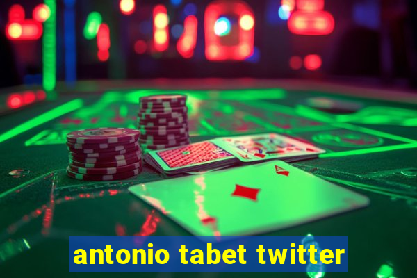 antonio tabet twitter